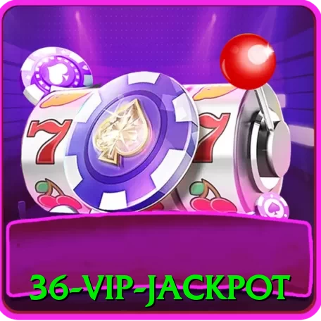 36 VIP Jackpot - app