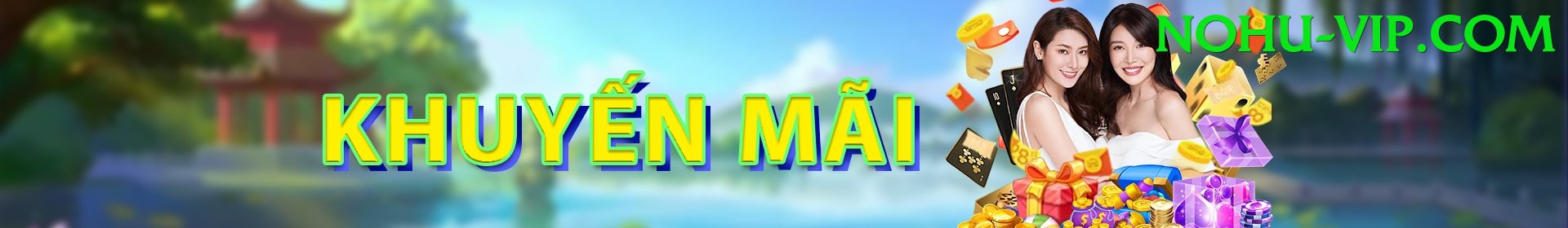Khuyến Mãi - nohu - Closed Beta